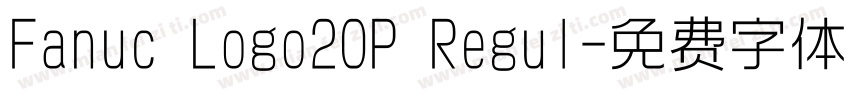 Fanuc Logo20P Regul字体转换